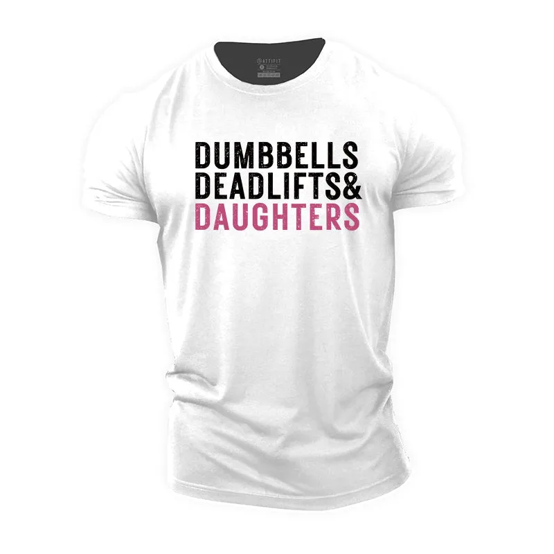 Dumbbells Deadlifts Daughters Graphic Cotton T-Shirt
