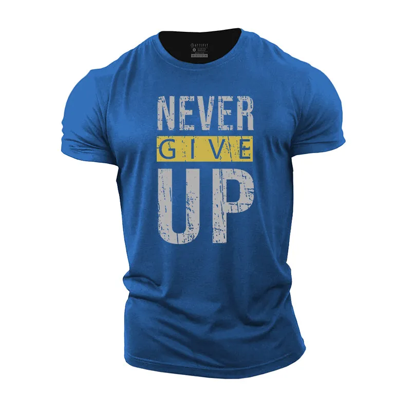 Never Give Up Cotton T-Shirt